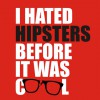 I hated hipsters before it was cool